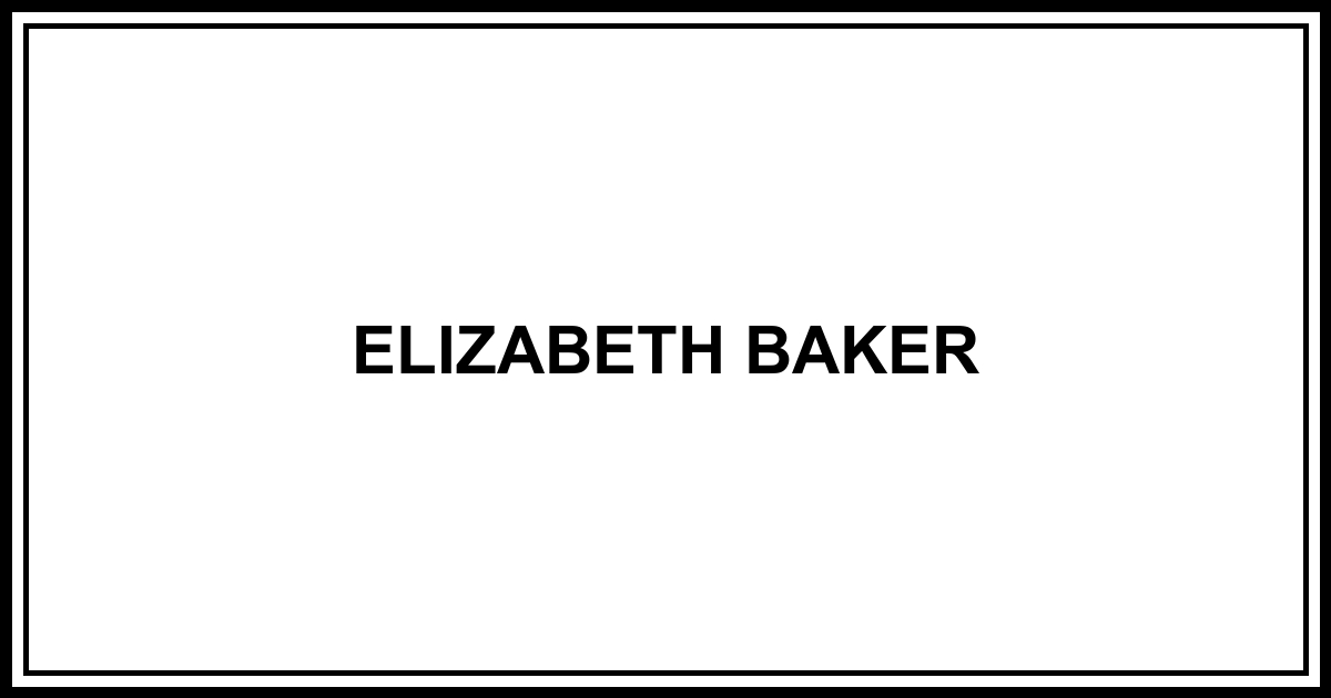 Obituary: ELIZABETH BAKER