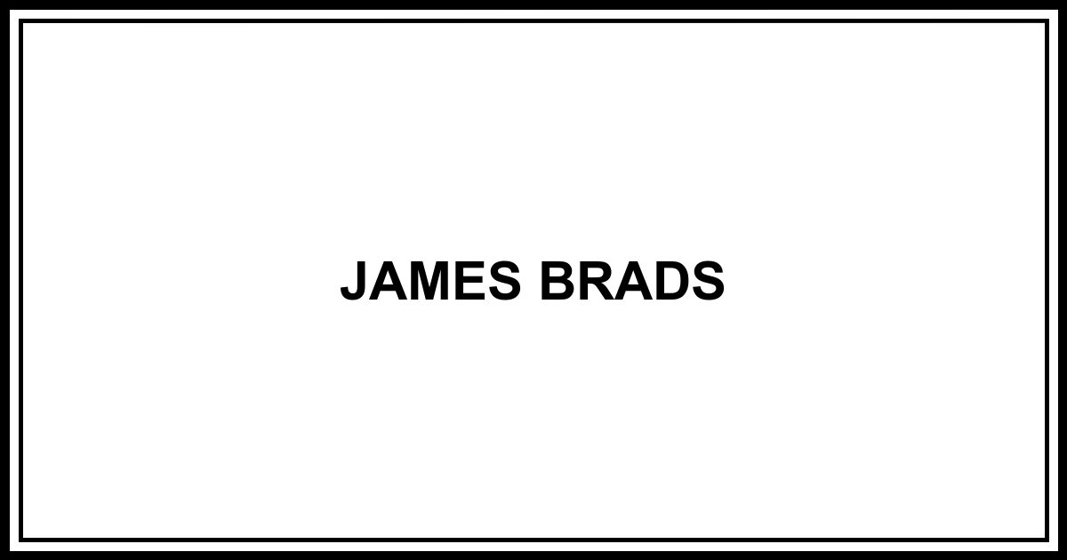 Obituary JAMES BRADS