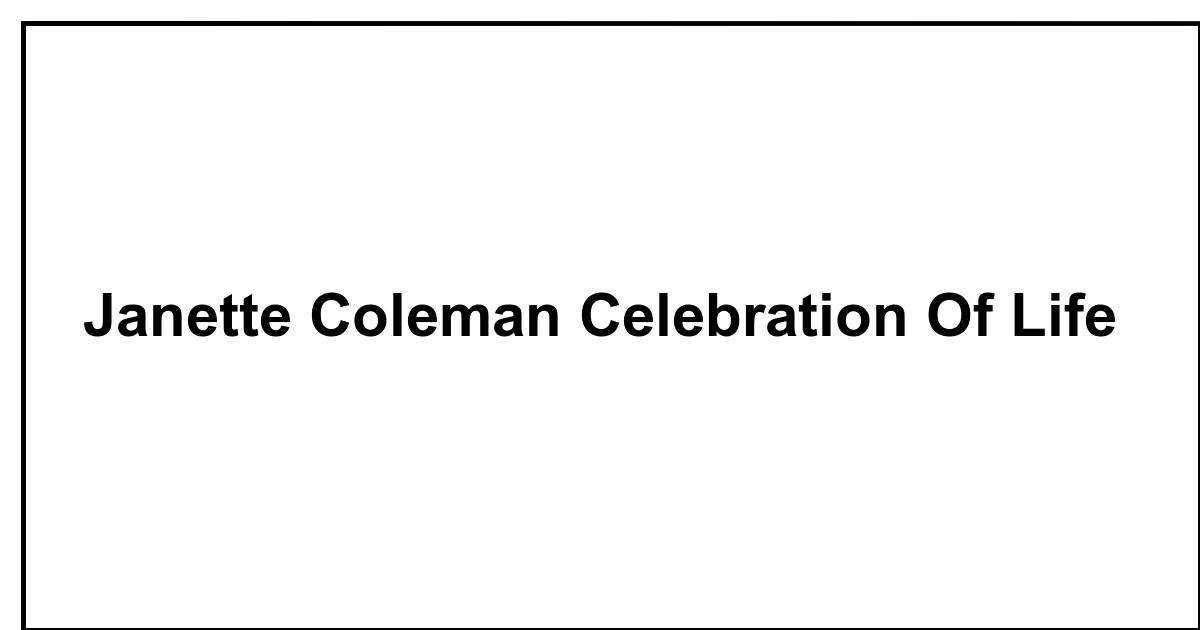 Obituary Janette Coleman Celebration Of Life obituary-janette-coleman-celebration-of-life