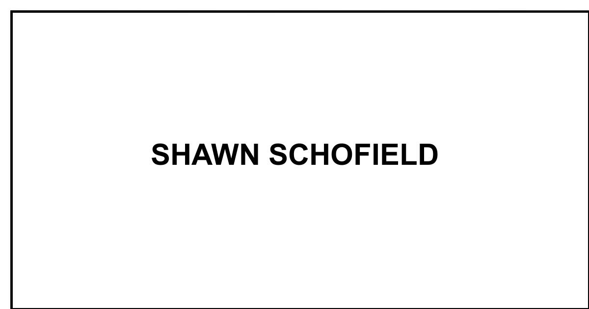 Obituary: SHAWN SCHOFIELD